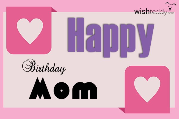 Birthday Wishes For Mother | Greetings, Images - WishTeddy.com